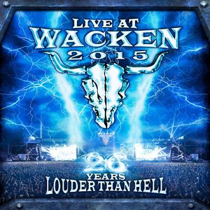 Live at Wacken 2015: 26 Years Louder Than Hell [Import]