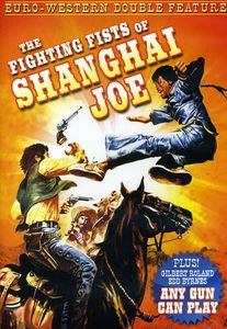 The Fighting Fists of Shanghai Joe /  Any Gun Can Play