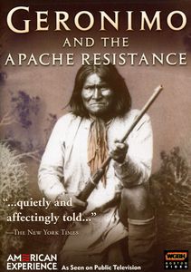 Geronimo and the Apache Resistance (American Experience)