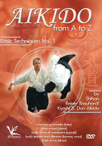 Aikido From A To Z Basic Techniques, Vol. 1: The Basics