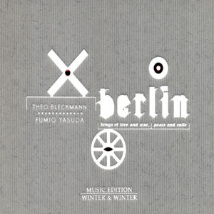 Berlin: Songs of Love & War Peace & Exile