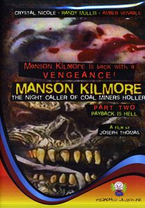 Manson Kilmore: The Night Caller of Coal Miners Holler 2: Payback Is Hell