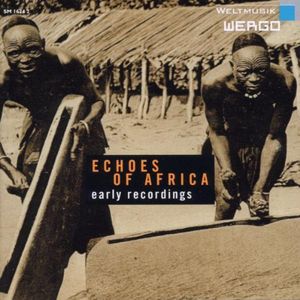 Echoes Of Africa: Early Recordings