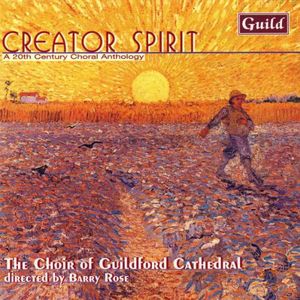 Gray/ Naylor/ Mathias : Creator Spirit a 20th Century Choral Anthology