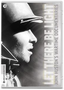 Let There Be Light: John Huston's Wartime Documentaries
