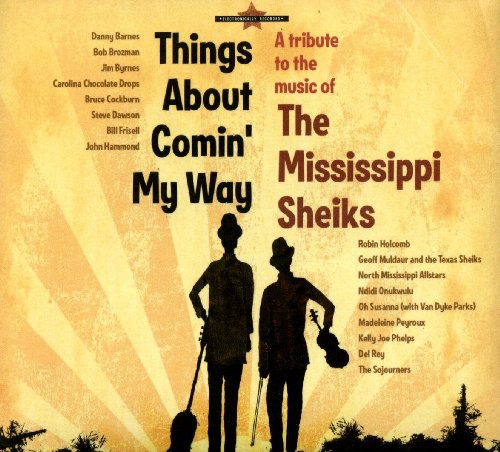 Mississippi Sheiks: Things About Comin My Way