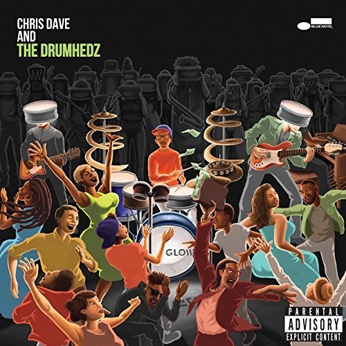 Chris Dave And The Drumhedz [Explicit Content]
