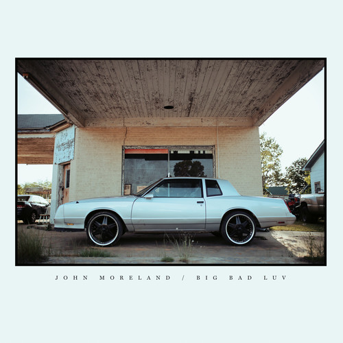 John Moreland - Big Bad Luv [LP]