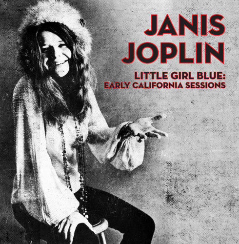Janis Joplin Little Girl Blue: Early California Sessions on Collectors ...