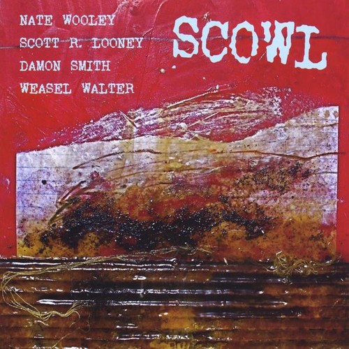 Nate Wooley - Scowl