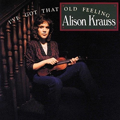 Alison Krauss - I've Got That Old Feeling [Import]