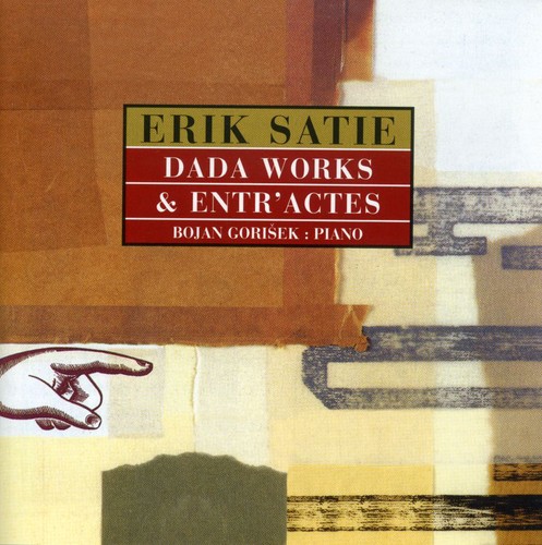 Erik Satie - Dada Works and Entr'actes