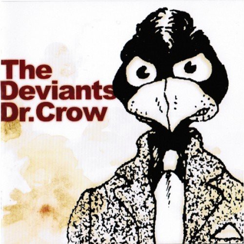 Deviants - Dr Crow
