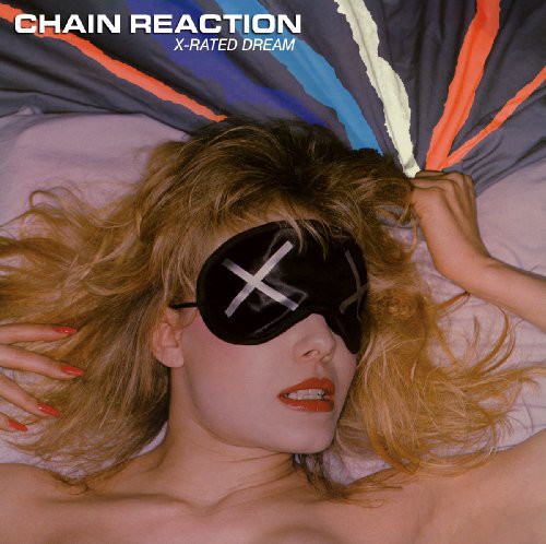 Chain Reaction - X Rated Dream