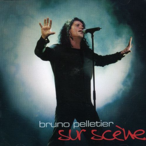 Bruno Pelletier - Bruno Pelletier Sur Scene