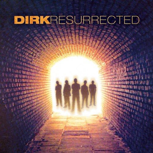 Dirk - Resurrected
