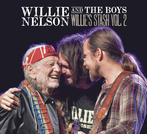 Willie Nelson - Willie And The Boys: Willie's Stash, Vol. 2
