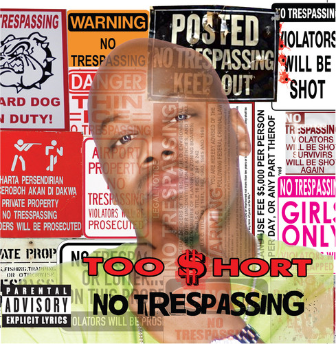Too $hort - No Trespassing