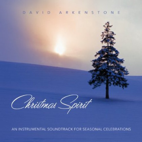 David Arkenstone - Christmas Spirit: An Instrumental Soundtrack for