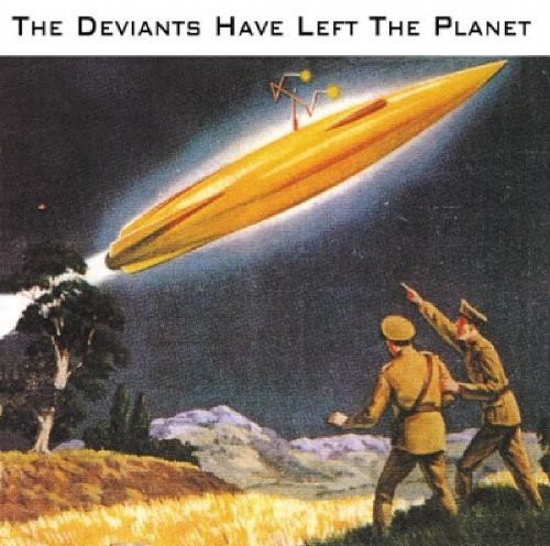 The Deviants - Deviants Have Left the Planet