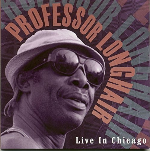Professor Longhair - Live in Chicago