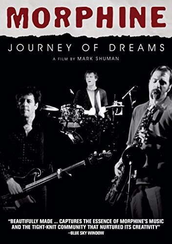 Morphine - Journey Of Dreams [DVD]