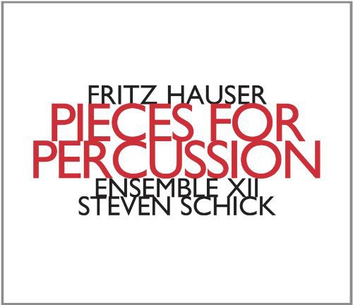 Fritz Hauser - Pieces for Percussion