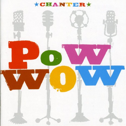 Pow Wow - Chanter [Import]