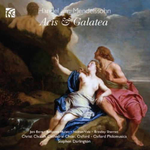 Handel / Christ Church Cathedral Choir - Acis & Galatea Arr Felix Mendelssohn