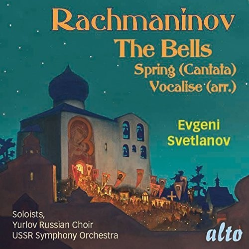 RACHMANINOFF: Cantatas: The Bells Op. 35, Spring Op. 20, Vocalise Op.34