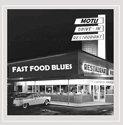 Motu - Fast Food Blues