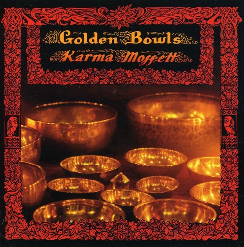 Karma Moffett - Golden Bowls