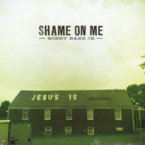 Bobby Bare Jr. - Shame On Me [Vinyl Single]