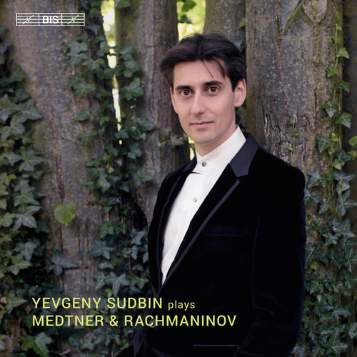 Yevgeny Sudbin - Yevgeny Sudbin Plays Medtner & Rachmaninov