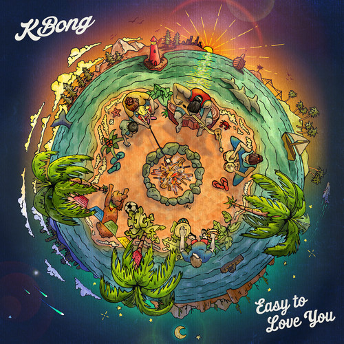 K Bong - Easy To Love You