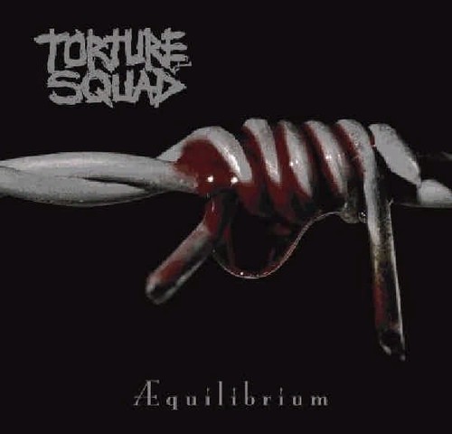 Torture Squad - Aequilibrium [Import]