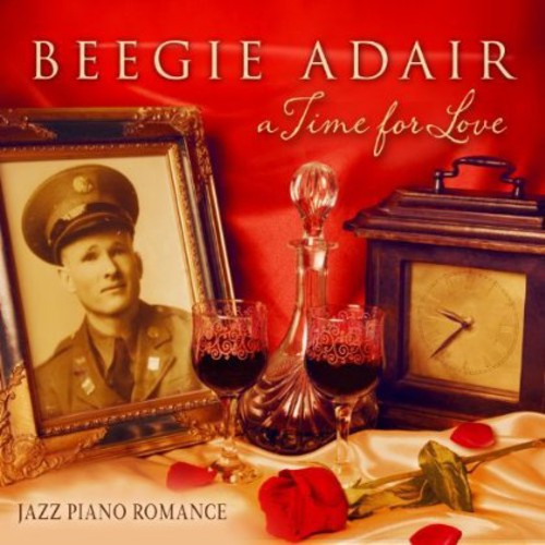Beegie Adair - Time for Love: Jazz Piano Romance
