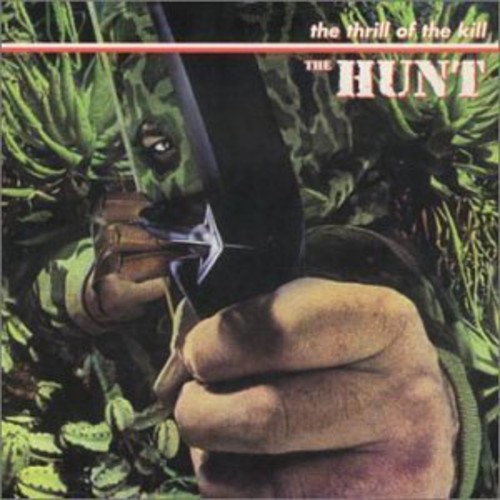 Hunt - Thrill Of The Kill [Import]