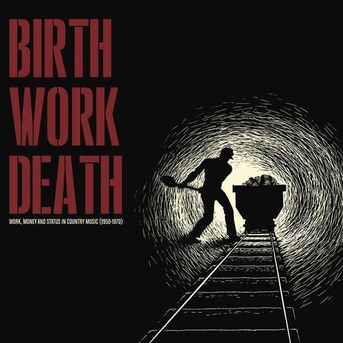 Birth Work Death / Various - Birth Work Death (Various Artists)