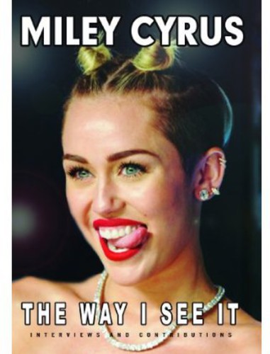 Miley Cyrus - The Way I See It