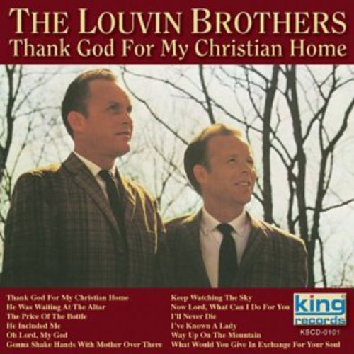 Louvin Brothers - Thank God for My Christian Home