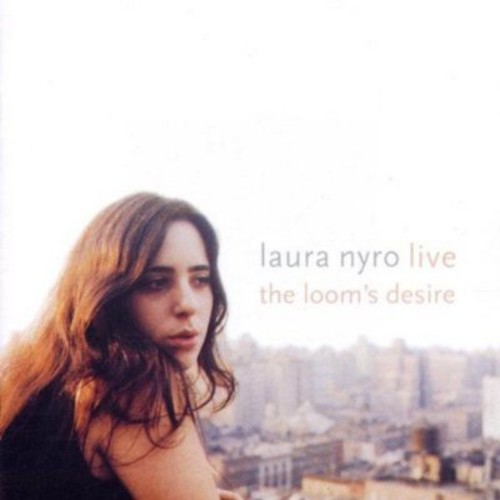 Laura Nyro - Live! The Loom's Desire