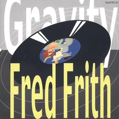 Fred Frith - Gravity