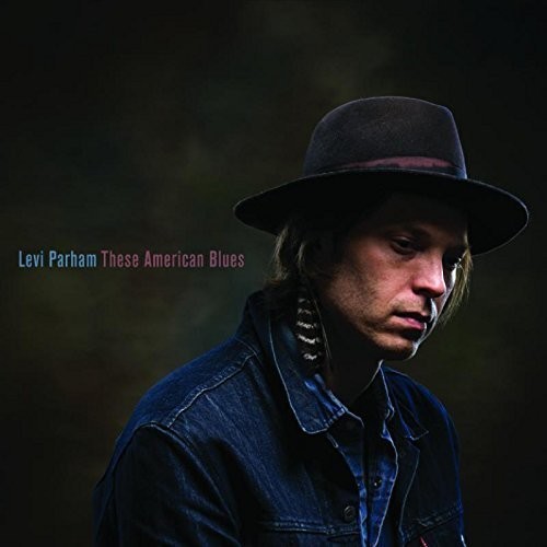 Levi Parham - These American Blues