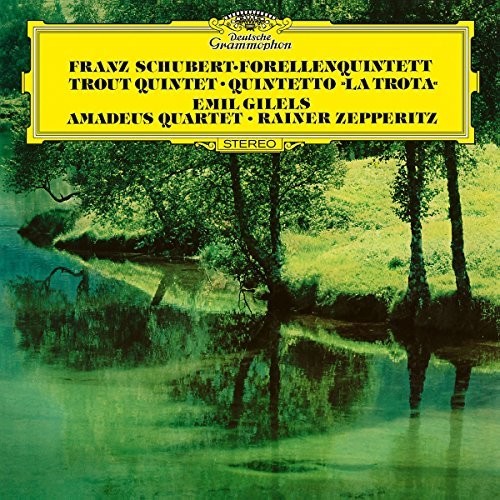 Gilels / Amadeus Quartet - Piano Quintet in a D.667: The Trout / String Quart
