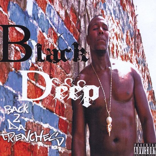Black Deep - Back 2 Da Trenches