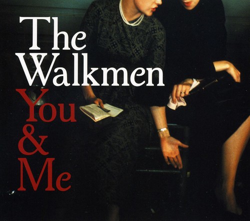 The Walkmen - You and Me