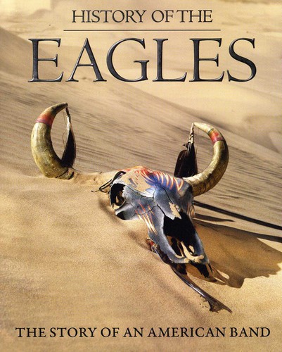 Eagles - History Of The Eagles