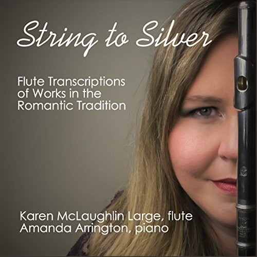 String To Silver - Flute Transcriptions Of Works In The RomanticTradition