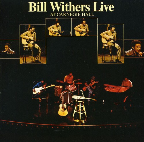 Bill Withers - Live At Carnegie Hall [Import]